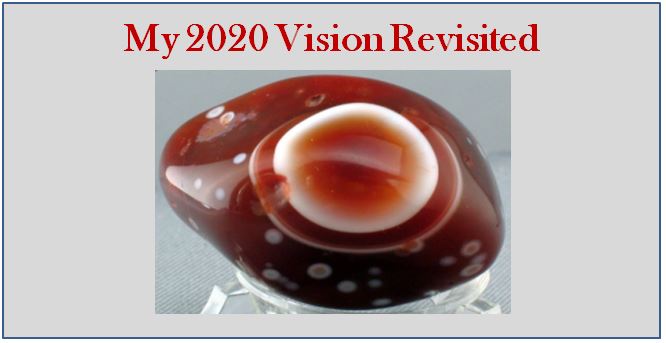My 2020 Vision – Revisited